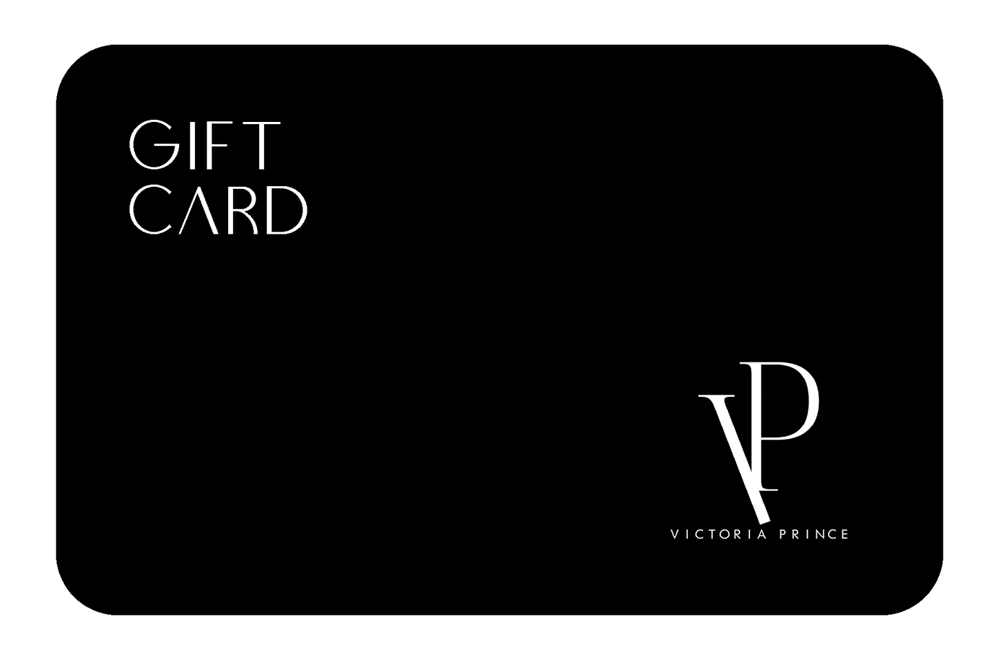 VICTORIA PRINCE GIFT CARD